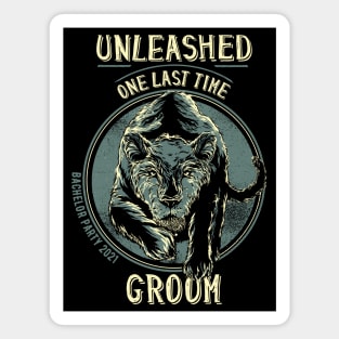 Unleashed One Last Time Groom Cool Bachelor Party 2021 Magnet